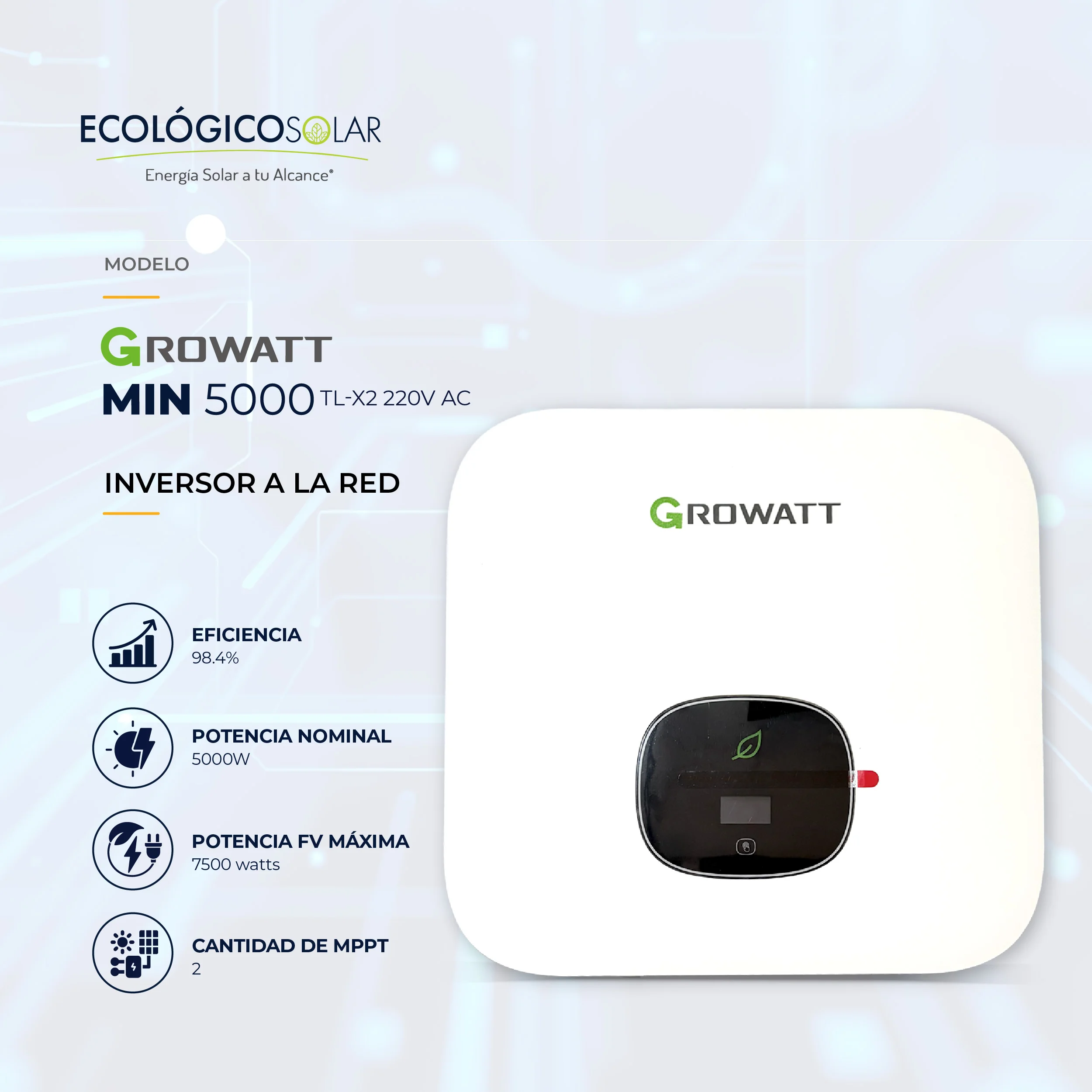 Inversor a la RED GroWatt MIN-5000TL-X2 220V AC